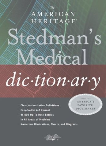 The American Heritage Stedman s Medical Dictionary