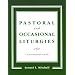 Pastoral and Occasional Liturgies: A Ceremonial Guide
