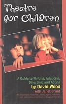 Theatre for Children: A Guide to Writing, Adapting, Directing, and Acting
