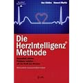 Die HerzIntelligenz-Methode: Gesundheit st�rken, Probleme meistern - mit der Kraft des Herzen