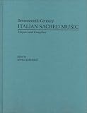 Vesper and Compline Music for Eight Principal Voices: 16 (Seventeenth Century Italian Sacred Music in Twenty Five)