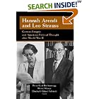 Hannah Arendt and Leo Strauss: German �migr�s and American Political... by  Peter Graf Kielmansegg, Horst Mewes, and Elisabeth Glaser-Schmidt