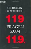 119 Fragen zum 11.9. - Christian C. Walther