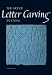The Art of Letter Carving in Stone