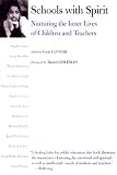 Schools with Spirit: Nurturing the Inner Lives of Children and Teachers