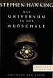 Das Universum in der Nu�schale. Erweiterte Neuausgabe.