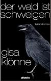 Der Wald ist Schweigen - Gisa Kl&ouml;nne