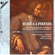 Musica a Firenze: The Time of Lorenzo the Magnificent