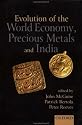 Evolution of the World Economy, Precious Metals, and India