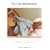 The First Relationship: Infant and Mother