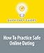 How To Practice Safe Online Dating