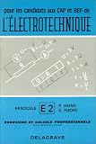 CAP et BEP de l électrotechnique. Fascicule 2, exercices et calculs
