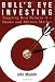 Bull's Eye Investing: Targeting Real Returns in a Smoke and Mirrors Market by John F. Mauldin