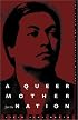 A Queer Mother for the Nation: The State and Gabriela Mistral
