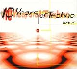 Review Various Artists  / 10 Years of Techno Vol.2