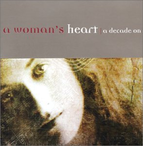 CD-Charts  Collectible : A Woman's Heart: A Decade On