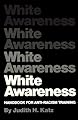White Awareness: A Handbook for Anti-Racism Training
