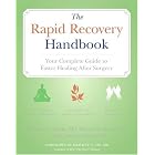 Click here to buy The Rapid Recovery Handbook: Your Complete Guide to Faster Healing After Surgery by Elizabeth Motyka, Tom Motyka, and Mark Nathaniel Mead.