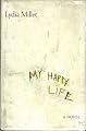 My Happy Life: A Novel