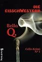 Die Eisschwestern: Celle-Krimi 1