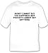 Money cannot buy you happiness but poverty cannot buy anything T-shirt Large White