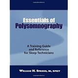 Essentials of Polysomnography: A Training Guide and Reference for Sleep Technicians