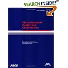 Click here to buy Flood Resistant Design and Construction ASCE SEI 24-05 (Asce Sei... by  ASCE.
