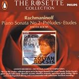 Rachmaninov - Piano Sonata No 2; Prludes