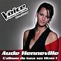 Aude Henneville : L'Album De Tous Ses Titres ! ~ The Voice