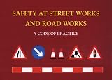 Safety at Street Works and Road Works: A Code of Practice