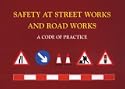 Safety at Street Works and Road Works