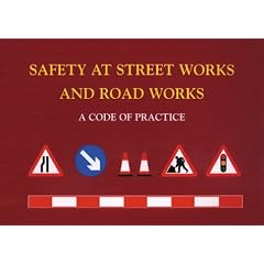 Safety at Street Works and Road Works: A Code of Practice
