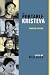 The Portable Kristeva (European Perspectives: A Series in Social Thought and Cultural Criticism)