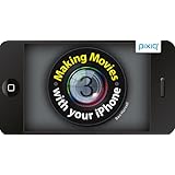 Making Movies with Your iPhone