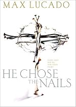 He Chose the Nails
