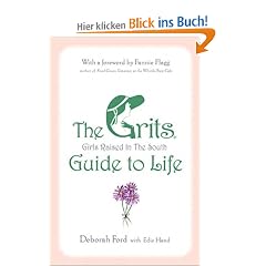 The GRITS (Girls Raised in the South) Guide to Life