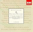 Vaughan Williams: Serenade to Music; The Lark Ascending; Fantasia on Greensleeves; English Folk Song Suite; In the Fen Country; Norfolk Rhapsody No. 1