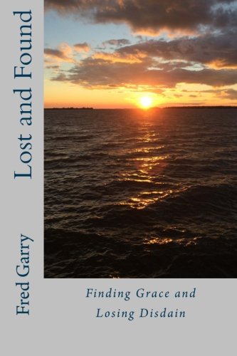 Lost and Found: Finding Grace and Losing Disdain