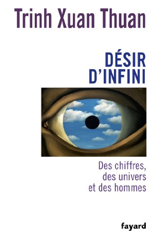 Désir d'infini : Des chiffres, des univers et des hommes (Temps des sciences) francais Désir d'infini : Des chiffres, des univers et des hommes (Temps des sciences) francais