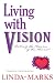 Books : Living with Vision: Reclaiming the Power of the Heart
