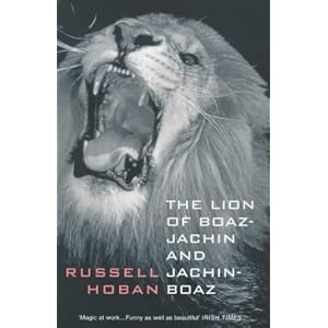 The Lion of Boaz-Jachin and Jachin-Boaz (Bloomsbury Paperbacks) by Russell Hoban