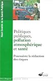 Politiques publiques : pollution atmosph�rique et sant�