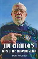 JIM CIRILLOS TALES OF THE STAKEOUT SQUAD