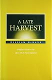 A late harvest : reflections on the Old Testament