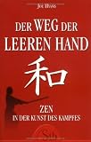 Der Weg der leeren Hand - Zen in der Kunst des Kampfes - Joe Hyams