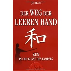 Der Weg der leeren Hand - Zen in der Kunst des Kampfes