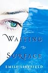 Waiting to Surface: A Novel