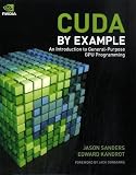 CUDA by Example: An Introduction to General-Purpose GPU Programming