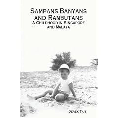 Sampans, Banyans and Rambutans: A Childhood in Singapore and Malaya