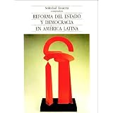 Reforma del estado y democracia en America Latina (Spanish Edition) ~ Soledad Loaeza